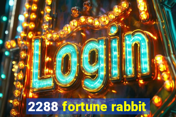 2288 fortune rabbit